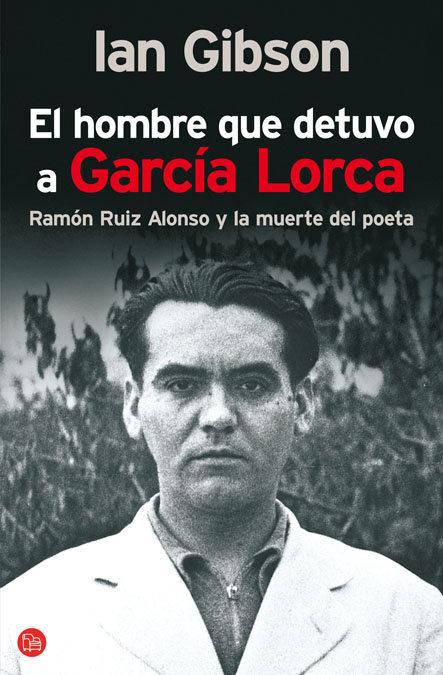 EL HOMBRE QUE DETUVO A GARCIA LORCA   FG