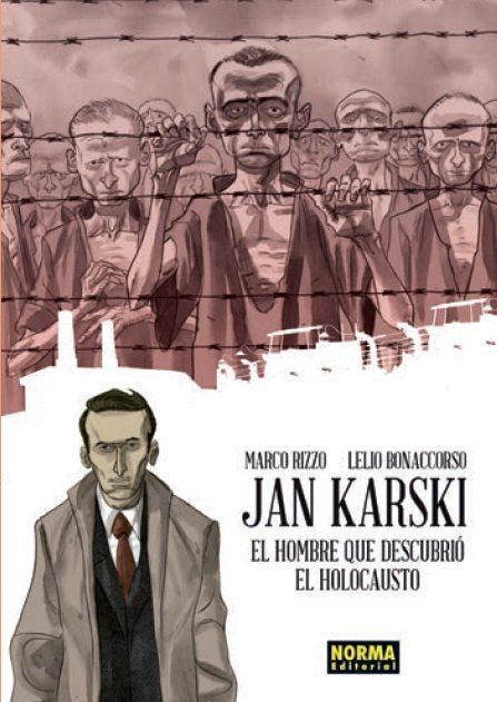 Jan Karski. El hombre descubrió el Holocausto