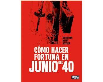 Cómo hacer fortuna en junio del 40