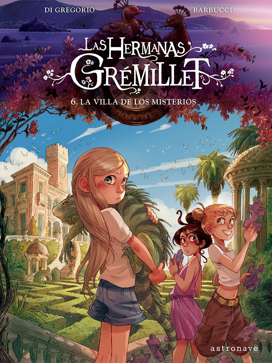LAS HERMANAS GRÉMILLET 6. LA VILLA DE LOS MISTERIOS LAS HERMANAS GRÉMILLET 6. LA VILLA DE LOS MISTERIOS