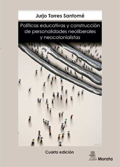 Políticas educativas y construcción de personalidades neoliberales y neocolonialistas