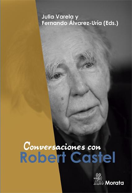 Conversaciones con Robert Castel