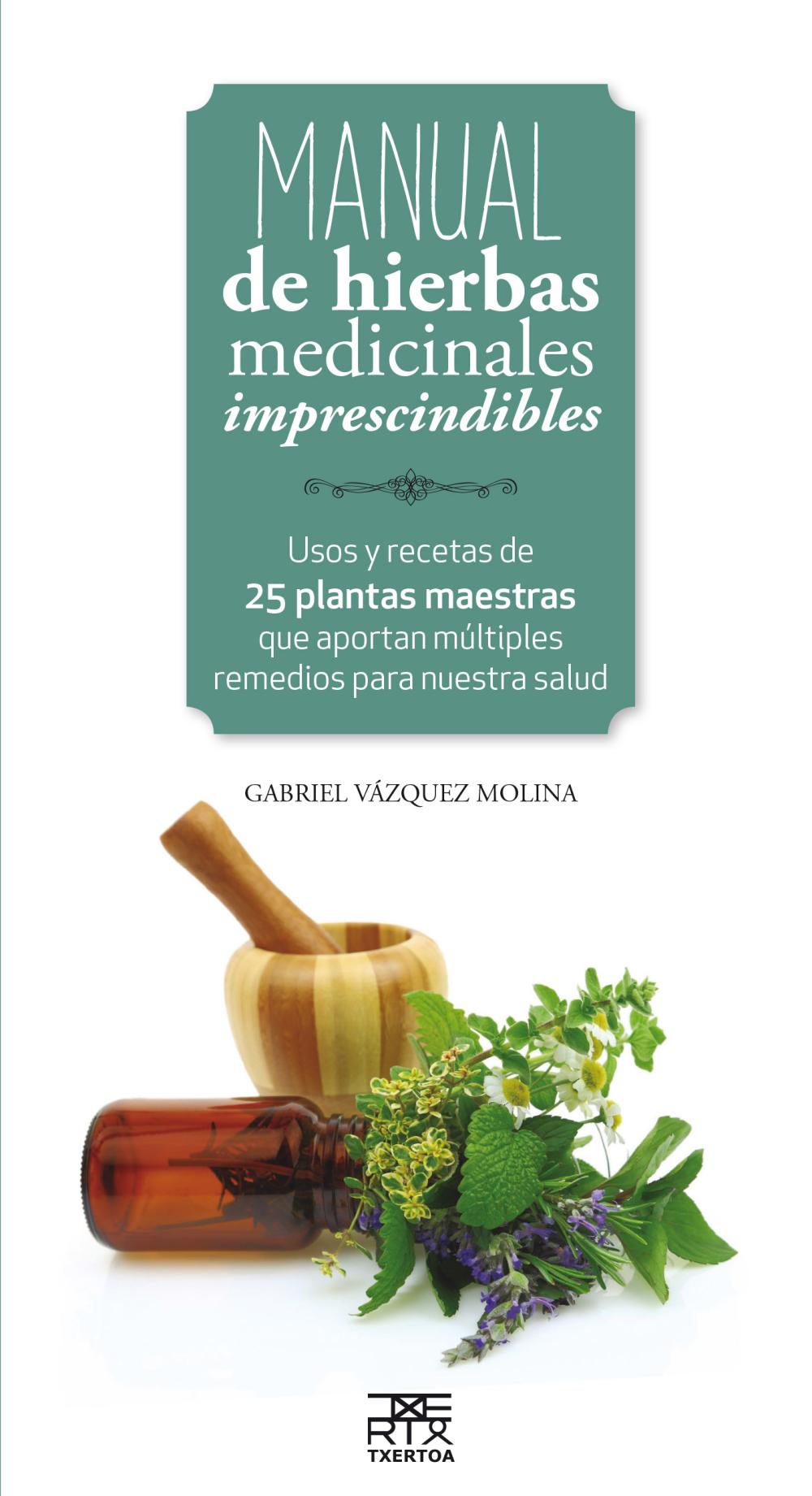 Manual de hierbas medicinales imprescindibles