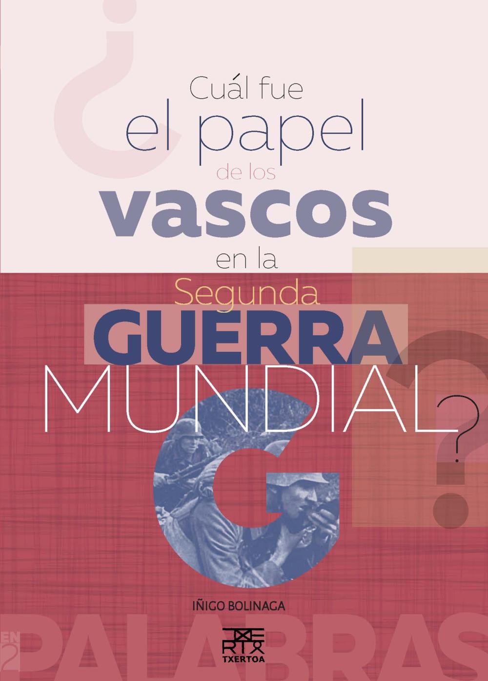 ¿Cuál fue el papel de los vascos en la Segunda Guerra mundial?