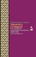 VALENCIA Y EL MAGREB. LAS RELACIONES COMERCIALES M