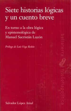 SIETE HISTORIA LÓGICAS Y UN CUENTO BREVE