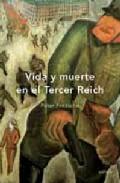 Vida y muerte en el Tercer Reich