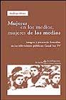 MUJERES EN LOS MEDIOS, MUJERES DE LOS MEDIOS