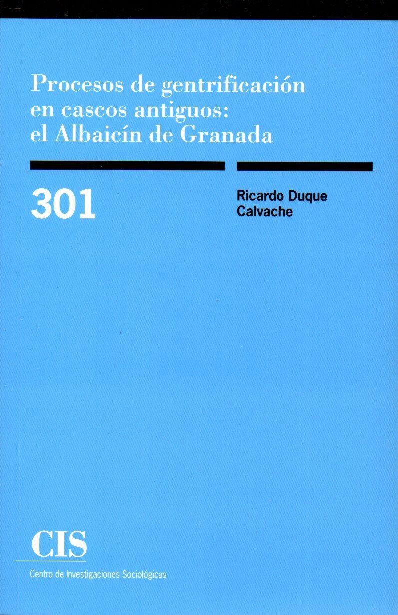 Procesos de gentrificación en cascos antiguos: el Albaicín de Granada