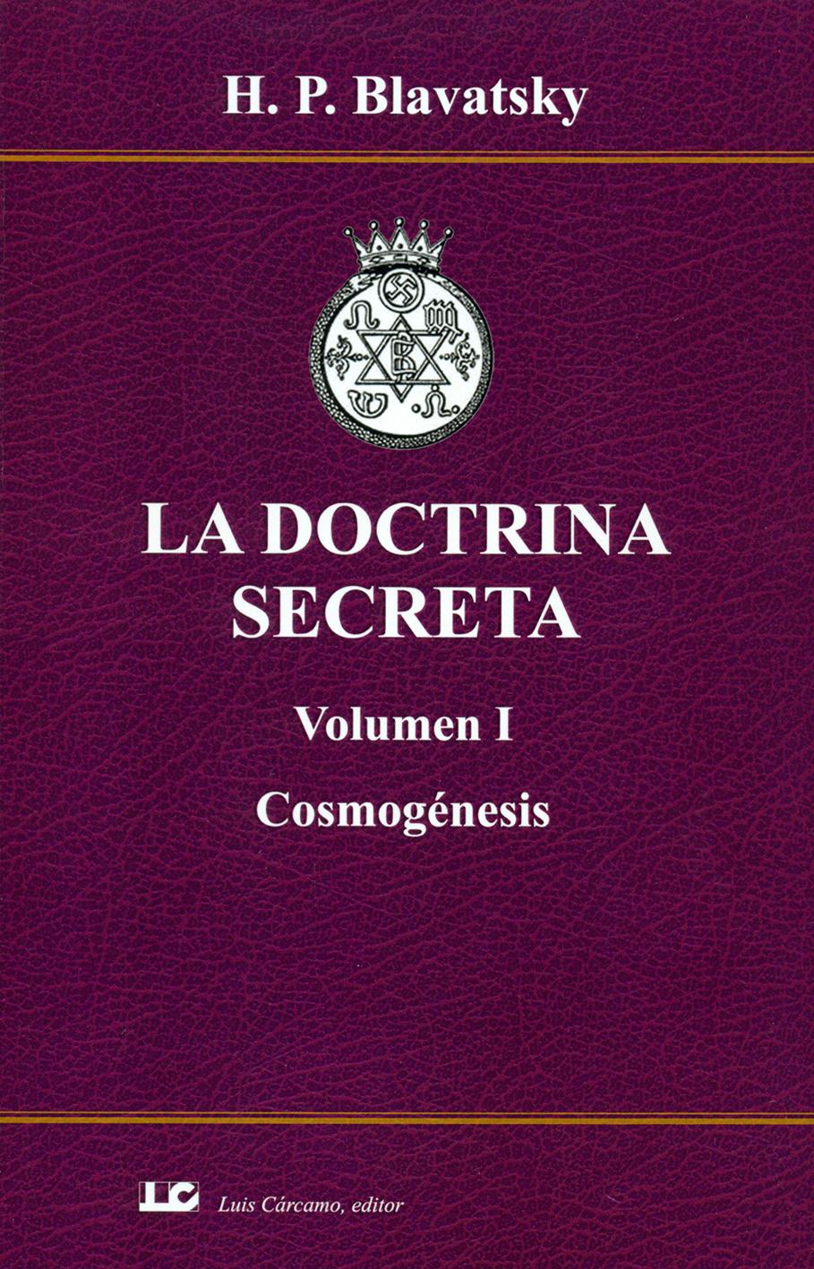 LA DOCTRINA SECRETA. Volumen I. Cosmogénesis.