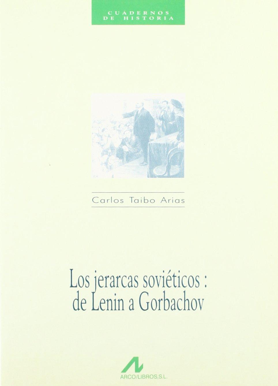 Los jerarcas soviéticos: de Lenin a Gorbachov