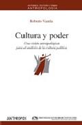 CULTURA Y PODER : UNA VISIÓN ANTROPOLÓGICA PARA EL ANÁLISIS DE LA CULTURA POLÍTICA