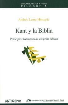 KANT Y LA BIBLIA : PRINCIPIOS KANTIANOS DE EXÉGESIS BÍBLICA