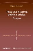 PARA UNA FILOSOFÍA POLÍTICA CRÍTICA : ENSAYOS