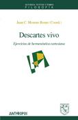 DESCARTES VIVO : EJERCICIOS DE HERMENÉUTICA CARTESIANA