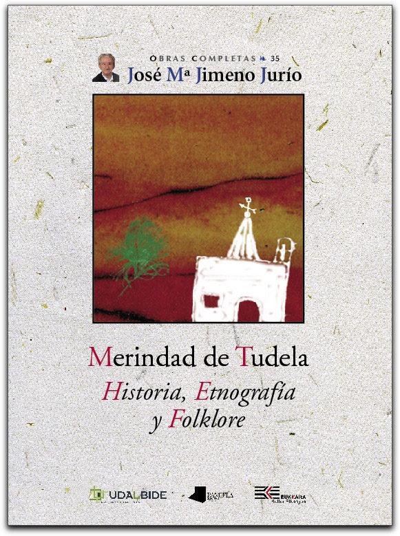 Merindad de Tudela. Historia, Etnografêa y Folklore