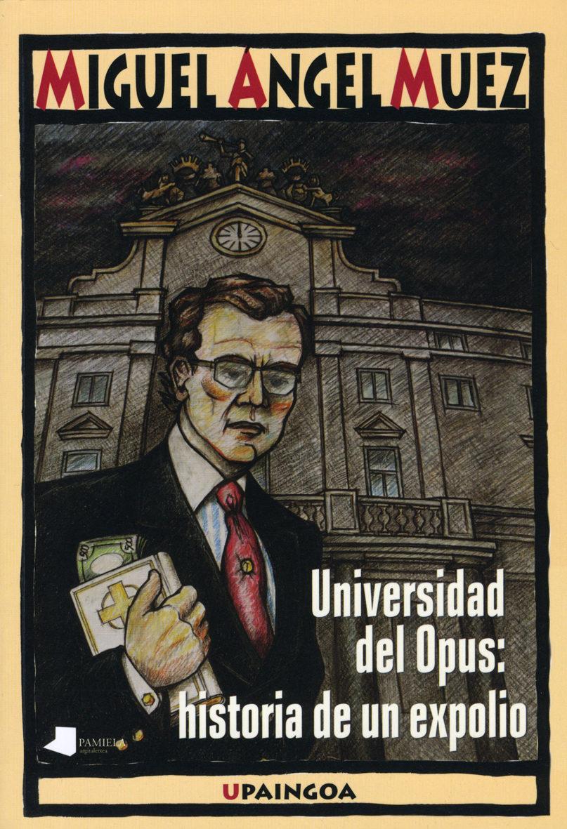 Universidad del Opus: historia de un expolio