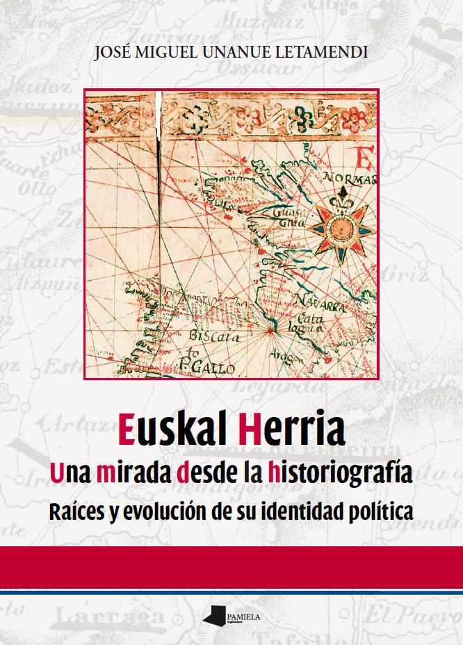 Euskal Herria. Una mirada desde la historiografêa