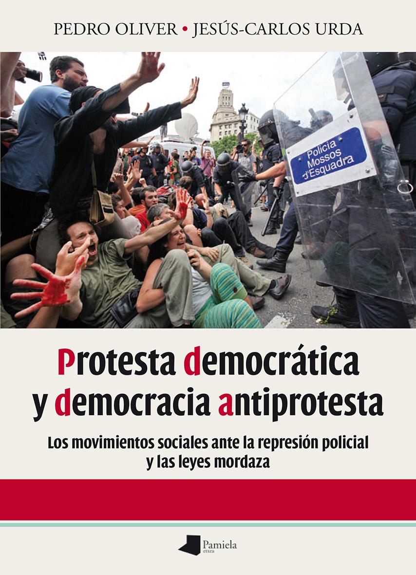 Protesta democrötica y democracia antiprotesta