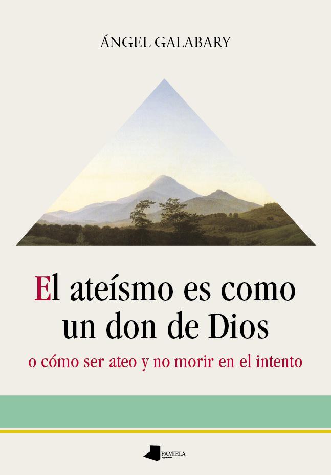 El ateêsmo es como un don de Dios