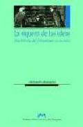 La riqueza de las ideas. Una historia del pensamiento económico