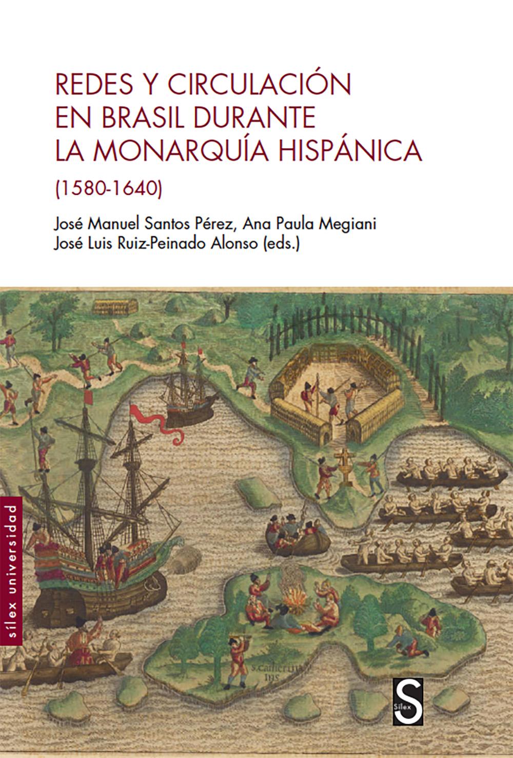 Redes y circulación en Brasil durante la Monarquía Hispánica (1580-1640)