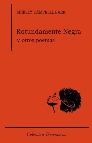 Rotundamente Negra y otros poemas