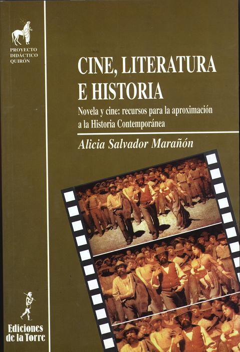 Cine, literatura e historia. Novela y cine: recursos para la aproximación a la Historia Contemporanea