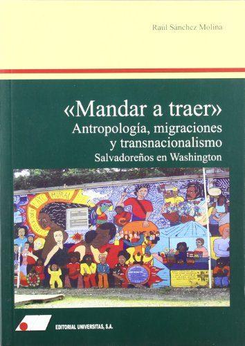 Mandar a traer : antropolog¡a, migraciones y transnacionalismo