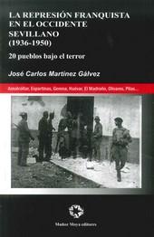 LA REPRESIÓN FRANQUISTA EN EL OCCIDENTE SEVILLANO