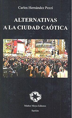 Alternativas a la ciudad caótica