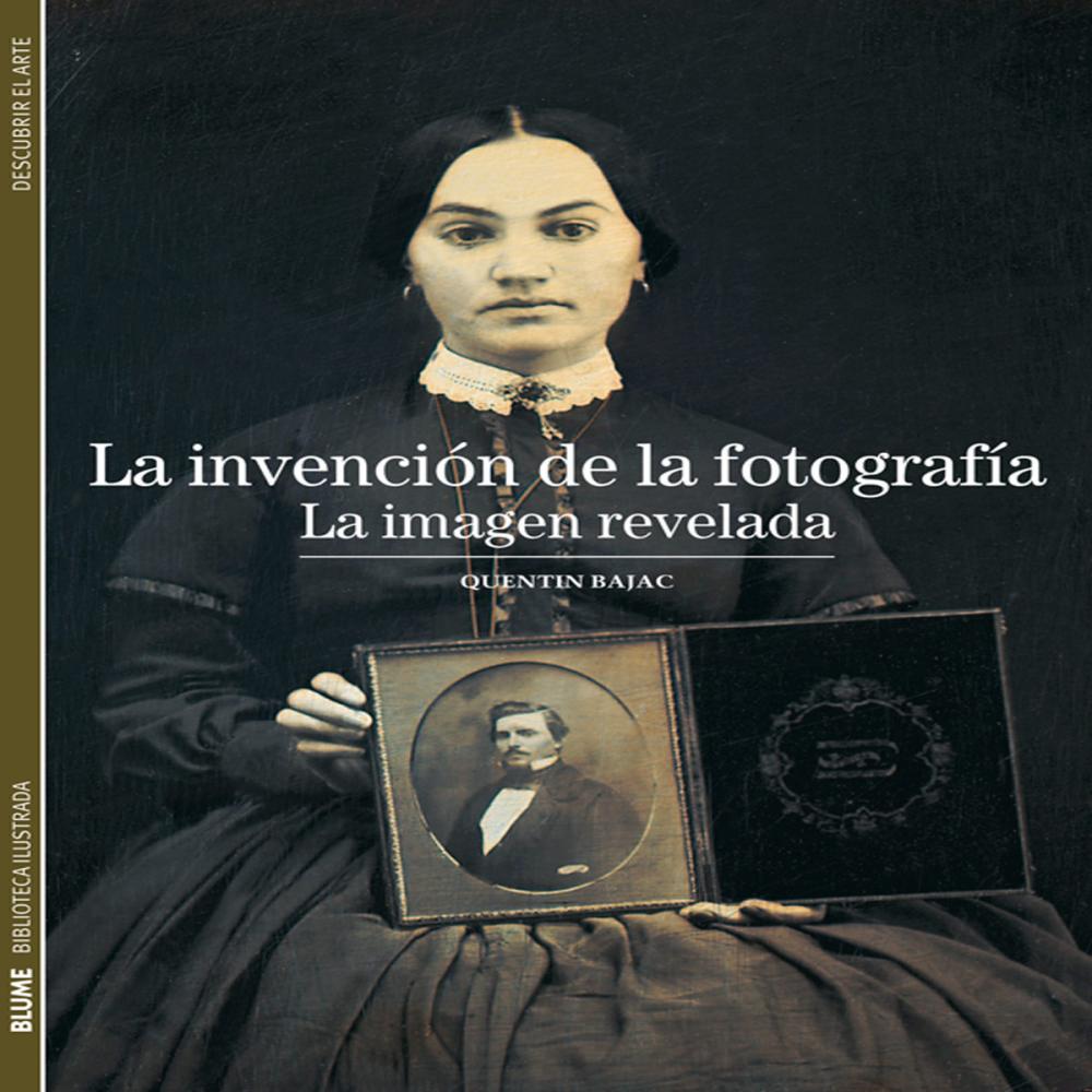 Biblioteca Ilustrada. Invención de la fotografía