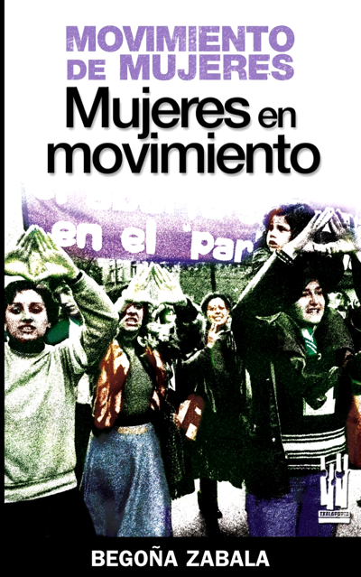 Movimiento de mujeres, mujeres en movimiento