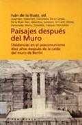 Paisajes después del muro: Disidencias en el poscomunismo diez años d