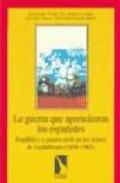 La guerra que aprendieron los españoles