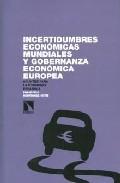 Incertidumbres económicas mundiales y gobernanza económica europea. Apuntes para la economía española