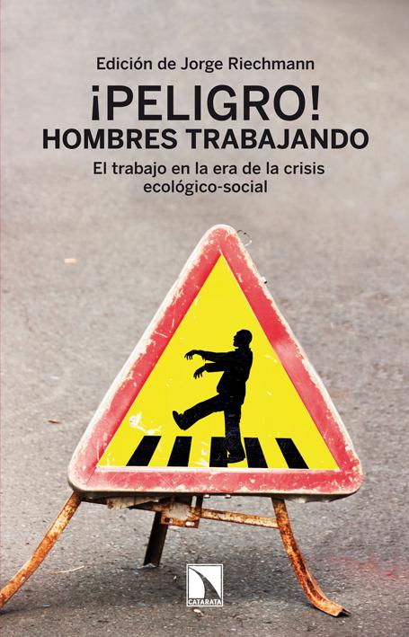 ¡Peligro! Hombres trabajando.