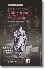 ROMPIENDO CODIGOS VIDA Y LEGADO DE TURING