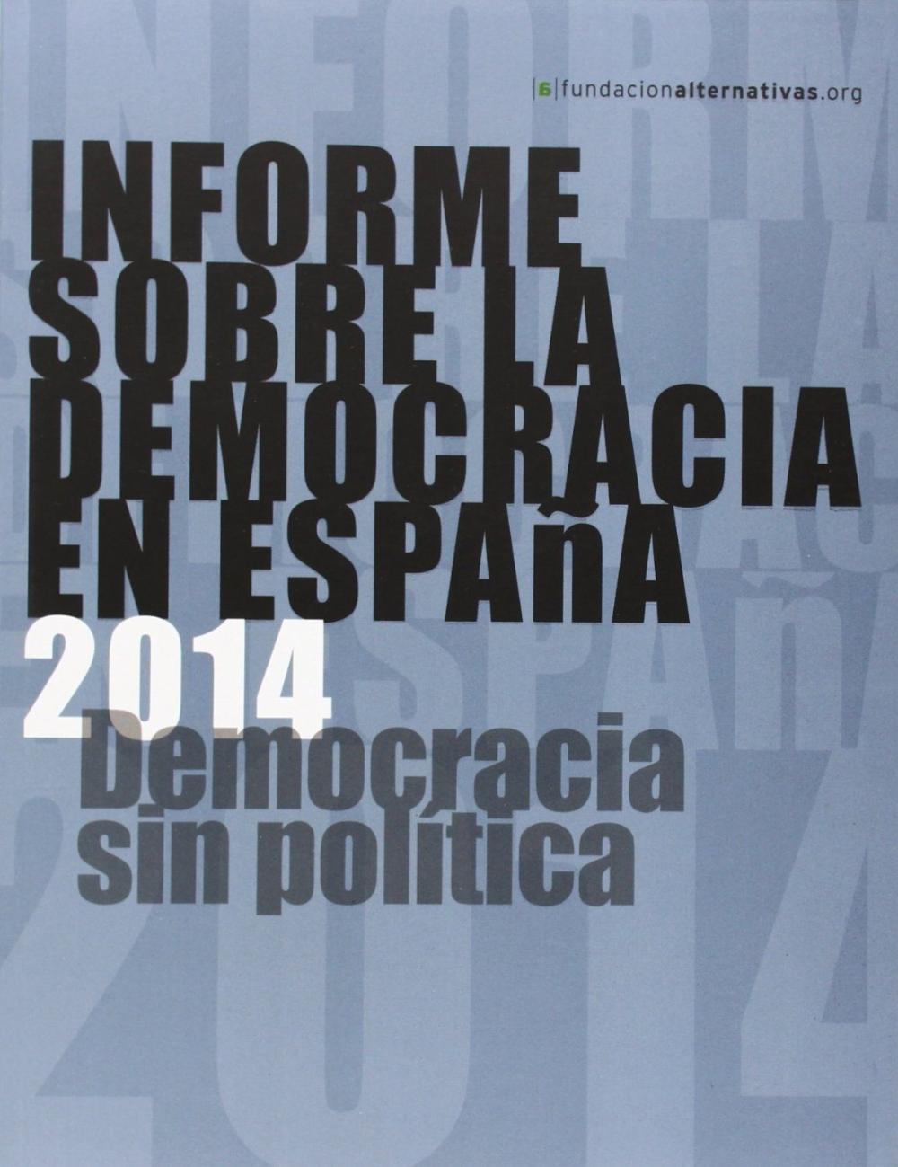 INFORME SOBRE LA DEMOCRACIA EN ESPAÑA 2014