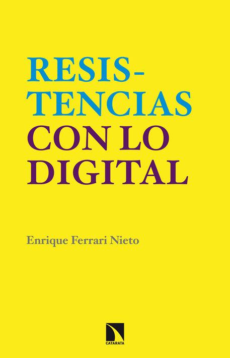 En torno a las resistencias con lo digital