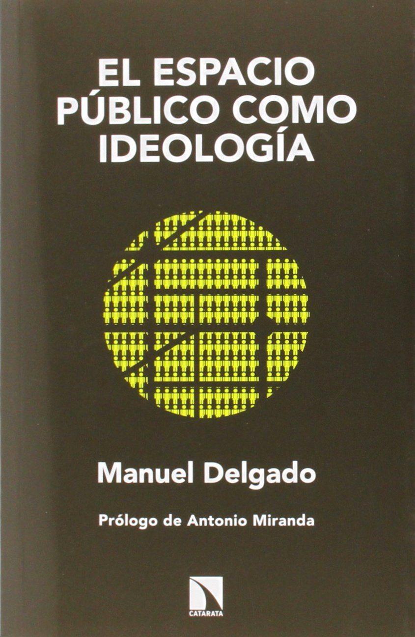 El espacio público como ideología