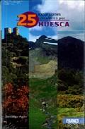 25 EXCURSIONES CIRCULARES POR HUESCA