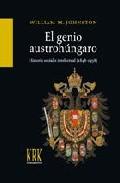 EL GENIO AUSTROHÚNGARO : HISTORIA SOCIAL E INTELECTUAL (1848-1938)