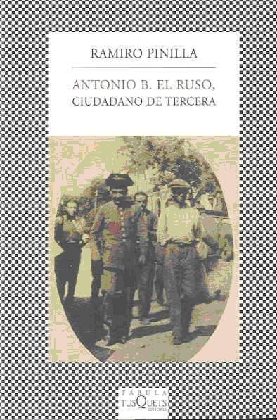 Antonio B. el Ruso, ciudadano de tercera