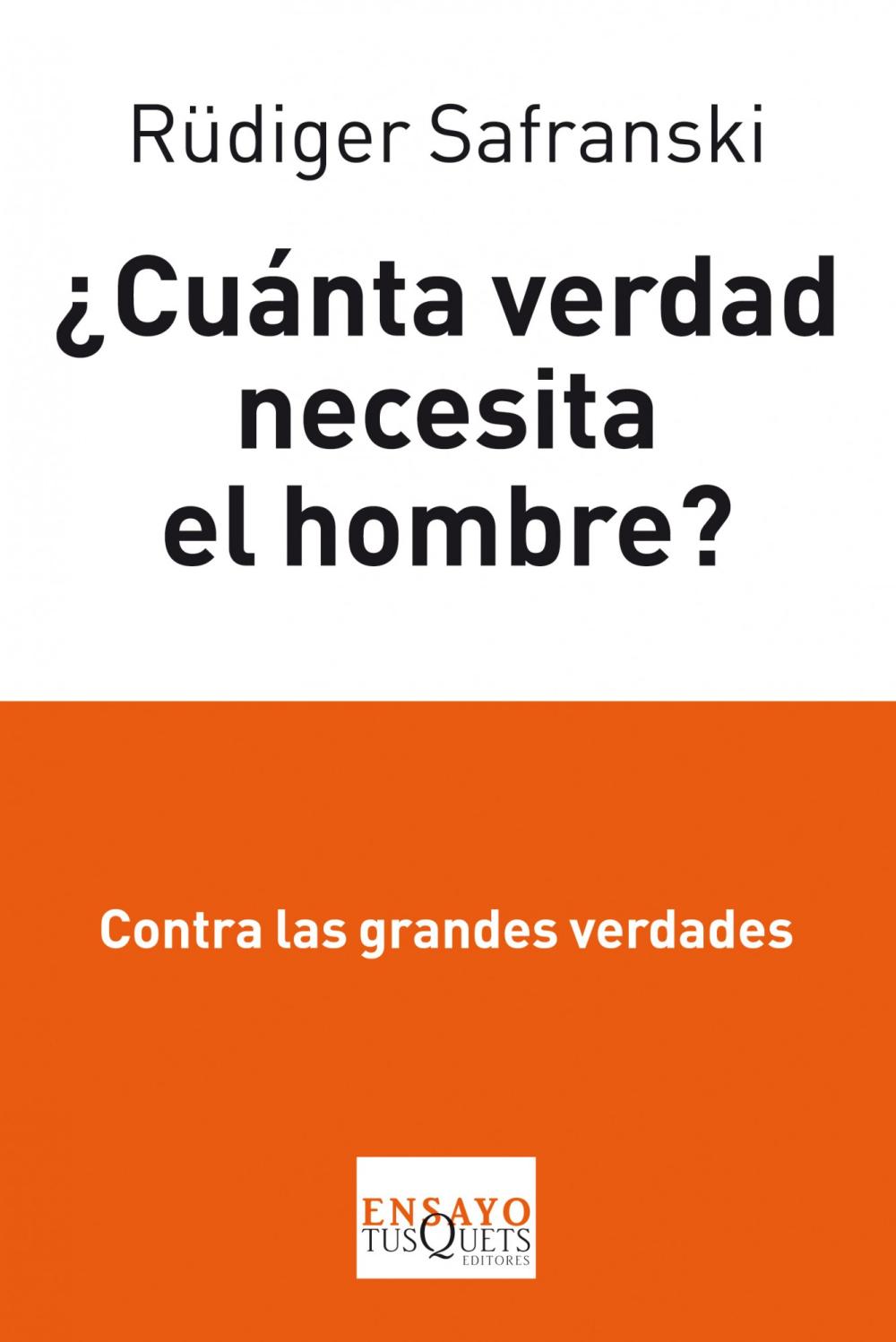 ¿Cuánta verdad necesita el hombre?