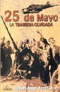 25 DE MAYO: LA TRAGEDIA OLVIDADA