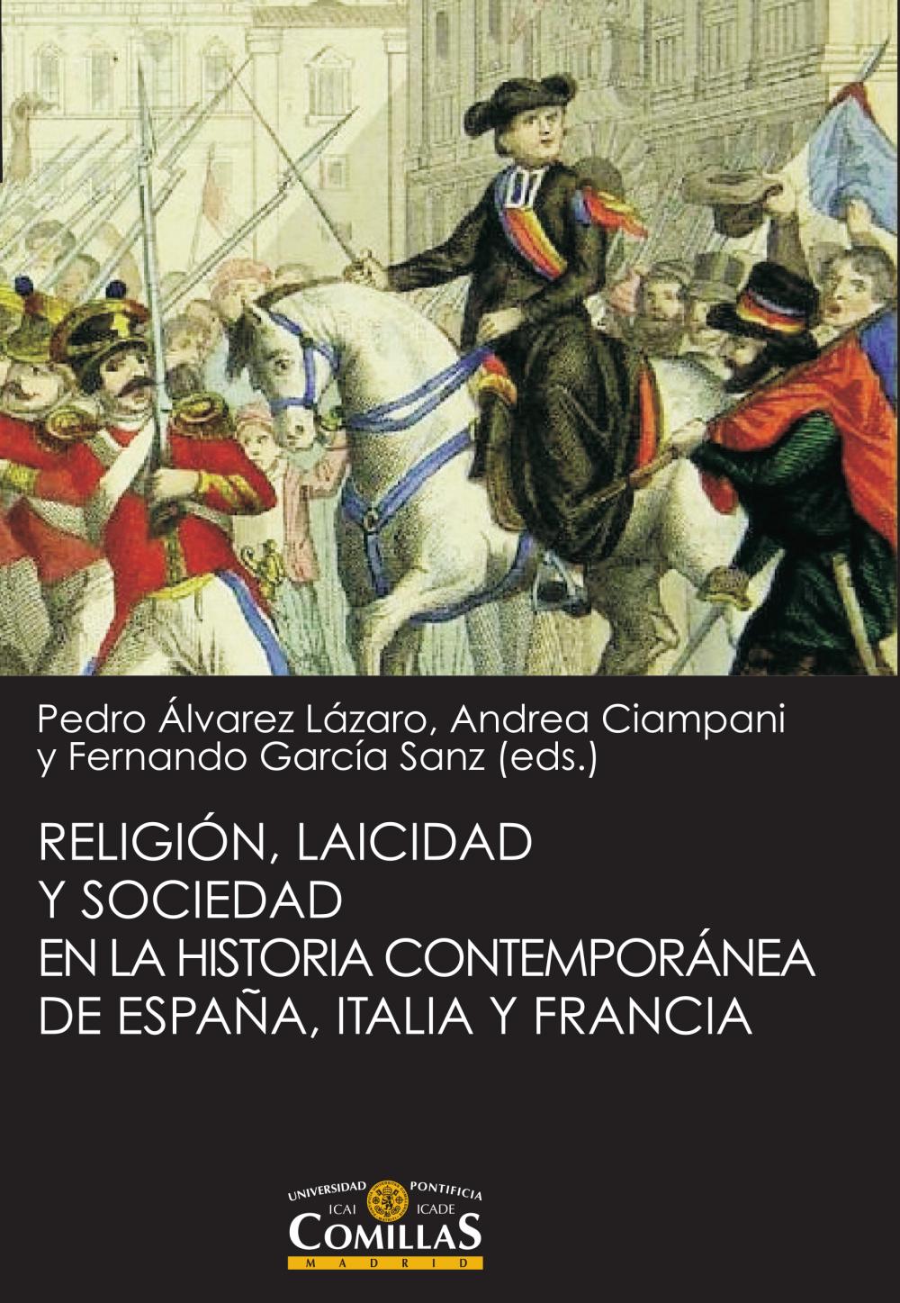 Religión, laicidad y sociedad en la Historia contemporánea de España, Italia y Francia