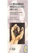 SEGURIDAD DESDE LAS DOS ORILLAS