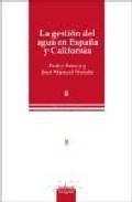 LA GESTIÓN DEL AGUA EN ESPAÑA Y CALIFORNIA