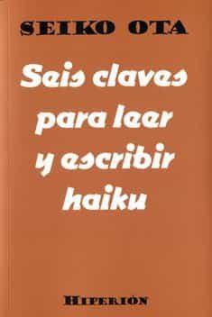 SEIS CLAVES PARA LEER Y ESCRIBIR HAIKU